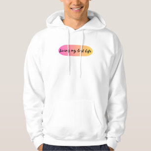 Veste À Capuche vivre ma meilleure vie