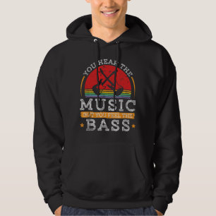 Veste À Capuche Vous entendez la musique mais vous ressentez la ba