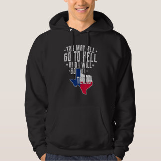 Veste À Capuche Vous Pouvez Tous Aller En Enfer Et Je Vais Aller A