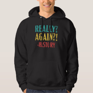Veste À Capuche Vraiment de nouveau Histoire Enseignant Historien