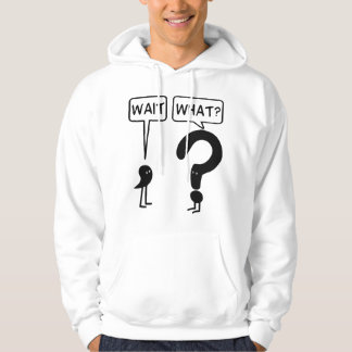 Veste À Capuche Wait What Funny Grammar Questioning Punctuation T