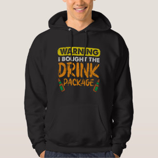Veste À Capuche Warning I Bought Drink Package Beer Cruise Drinkin