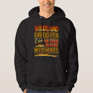 Veste À Capuche Wildland Firefighter Citation Même Mère Nature Bes