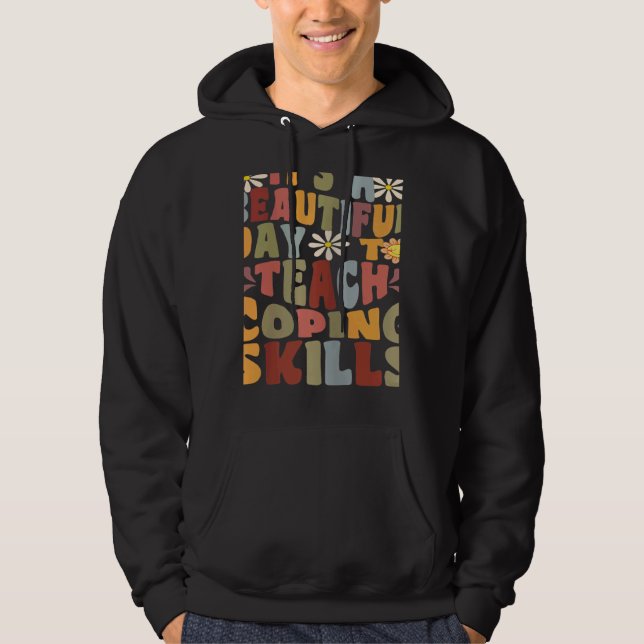 Veste À Capuche Womens It's A Beautiful Day To Teach Coping Skills (Devant)