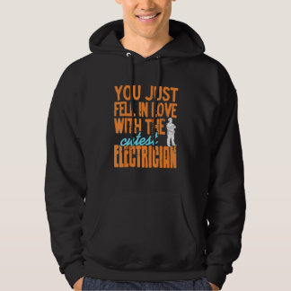 Veste À Capuche You Just Fell In Love With The Cutest Electrician 