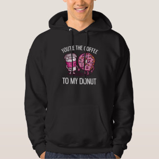 Veste À Capuche You re The Coffee To My Donut Coffee