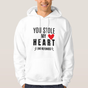 Veste À Capuche You Stole My Heart (No Refunds)
