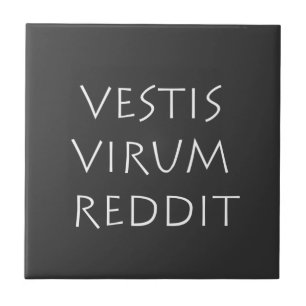 Vestis virum reddit fliese