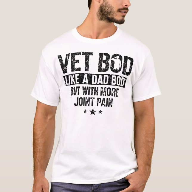 Vet BOD Like A Dad BOD Funny Military Veteran Dad T-Shirt (Vorderseite)