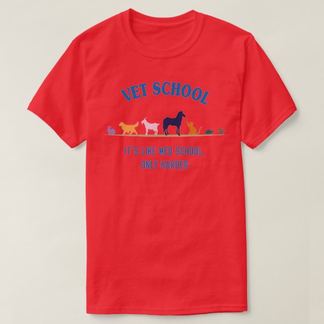 Vet School wie Med School, aber härter 1 T-Shirt (Design vorne)