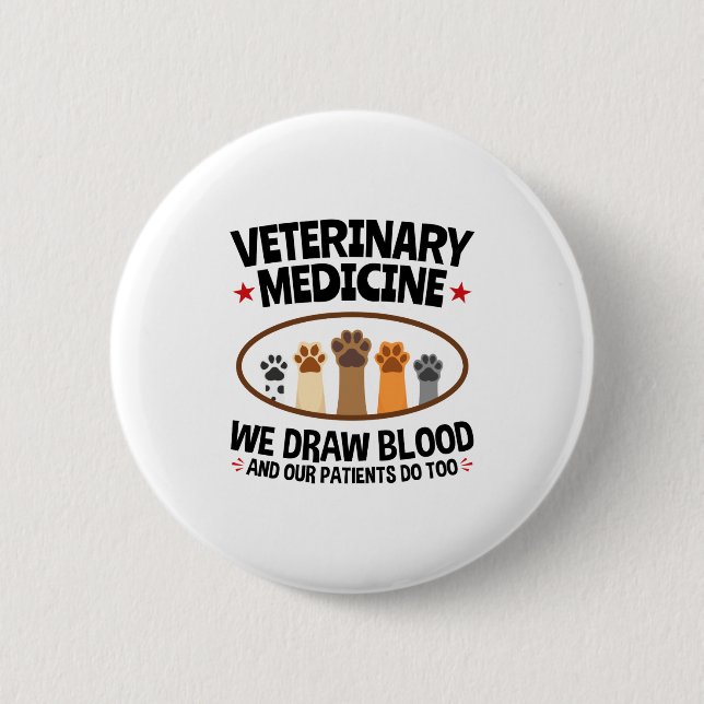 Vet Tech Veterinarian Funny Draw Blood Quote  Button (Vorderseite)