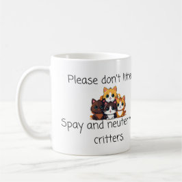 Vet-Zitat: Nicht abreißen, Spay und Neuter-Kritter Kaffeetasse