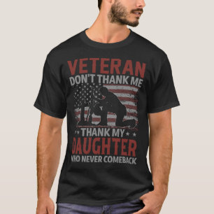 Veteran danke mir nicht meinem DAUGHTER, der nie T-Shirt