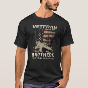 Veteran danke mir nicht meinen Brüdern, die nie ge T-Shirt