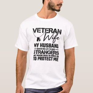 Veteran Ehefrau Army Husband Soldier Sprichwort Co T-Shirt
