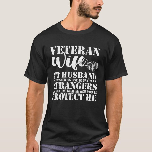 Veteran Ehefrau mein Mann riskierte sein Leben, um T-Shirt (Vorderseite)