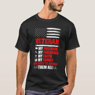 Veteran Mein Fredom meine Feuerwaffen Mein Glaube T-Shirt