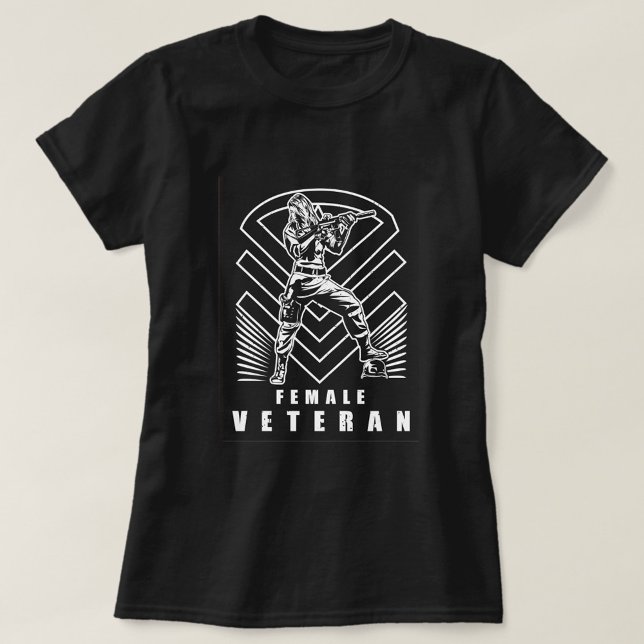 Veteran-T - Shirt (Female Vet Black T-Shirt!)
