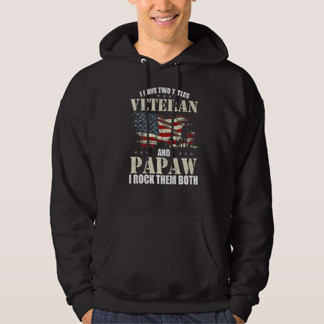 Veteran und Papaw und ich rocken sie beide Väter D Hoodie (Vorderseite)