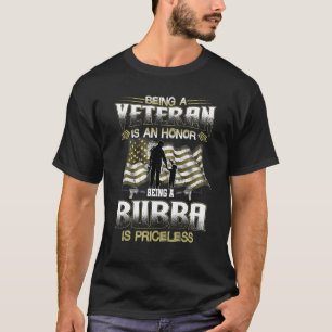 Veteran zu sein ist eine Ehre, Bubba zu sein, ist T-Shirt