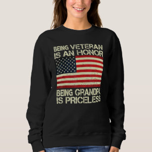 Veteran zu sein ist eine Ehre, Opa zu sein, ist Pr Sweatshirt