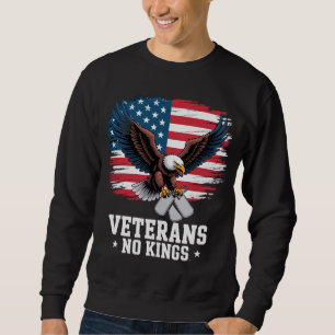 Veteranen Keine Könige Amerikanischer Adler Sweatshirt