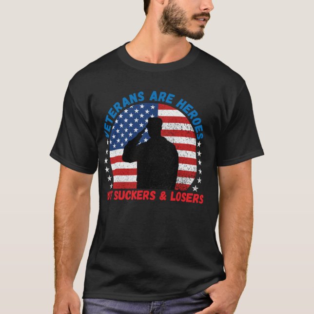 Veteranen sind Helden nicht Suckers & Losers Pro V T-Shirt (Vorderseite)