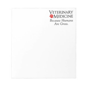 Veterinärmedizin…. Weil Menschen grob sind Notizblock