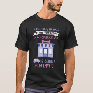 Veterinärmedizinische Mama Klinik Veterinärmedizin T-Shirt