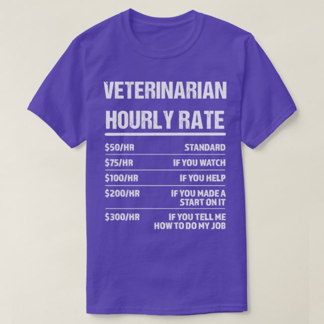 Veterinärmedizinisches Stundensatz Funny Birthday  T-Shirt (Design vorne)