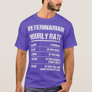 Veterinärmedizinisches Stundensatz Funny Birthday T-Shirt