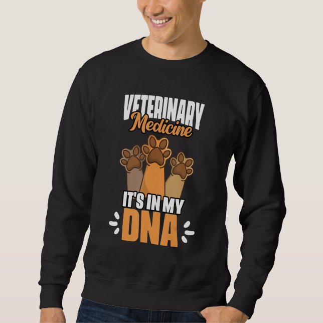 Veterinary Medicine  It's In My DNA Vet Med Worker Sweatshirt (Vorderseite)