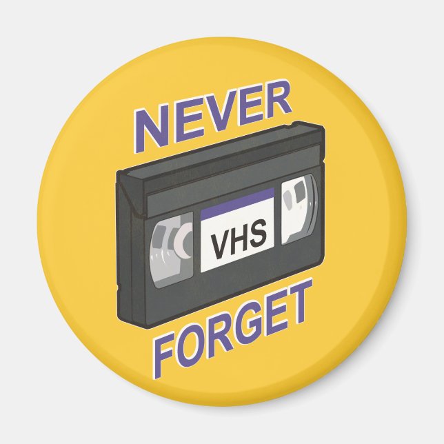 VHS, vergessen Sie nie Magnet (Vorne)