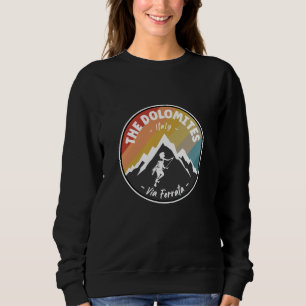 Via Ferrata - Die Dolomiten Italien Sweatshirt