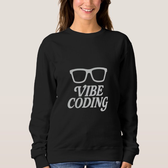 Vibe Coding u2013 Generative KI Kreative Moderne P Sweatshirt (Vorderseite)