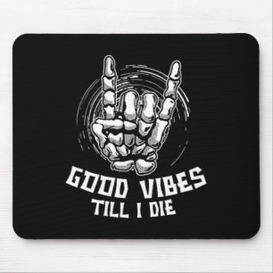 Vibes bis ich Die Mousepad