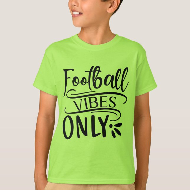 Vibes de football seulement T-shirt (Devant)
