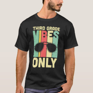 Vibes der dritten Klasse nur Niedlich 3. T-Shirt