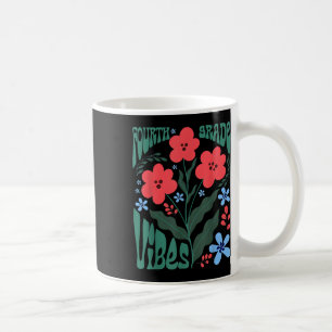 Vibes der vierten Klasse Wildflower Rückkehr zur S Kaffeetasse