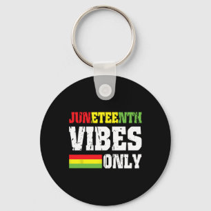 Vibes nur 19. Juni 1865 Celebrate Black History 2 Schlüsselanhänger