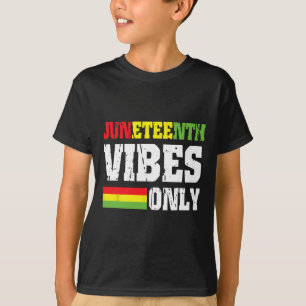 Vibes nur 19. Juni 1865 Celebrate Black History 3 T-Shirt