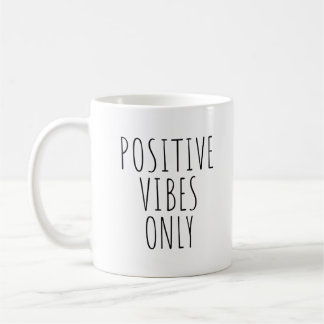Vibes Positives Uniquement La Mug De Café