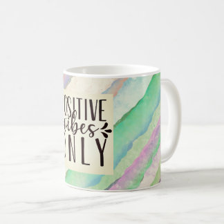 Vibes positives uniquement Mug