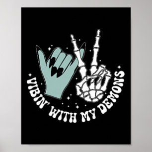 Vibin' mit meinen Dämonen Beängstigendes Skelett H Poster