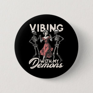 Vibing mit meinen Dämonen Skelett Halloween Spooky Button
