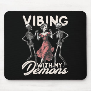 Vibing mit meinen Dämonen Skelett Halloween Spooky Mousepad