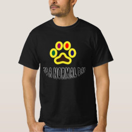 Vibrant “It’s a Normal Day” colorful cat paws T-Shirt