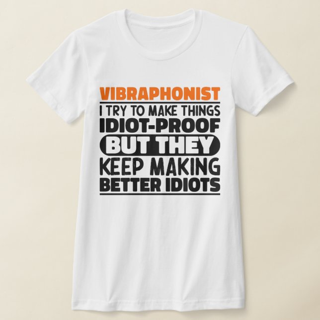 Vibraphonist Ich versuche Dinge zu machen Lustige  T-Shirt (Ablage )