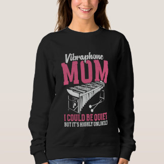Vibraphonist Mama Instrument Marching Band Vibraph Sweatshirt