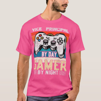 Vice-Principal by day gamer by night video gaming T-Shirt